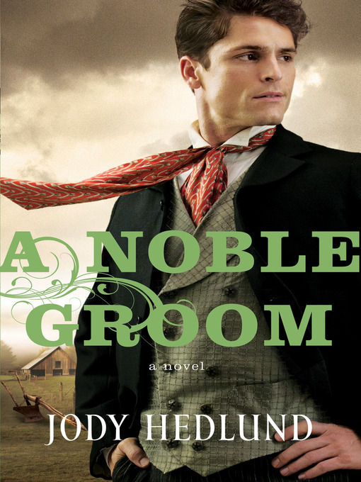 Title details for A Noble Groom by Jody Hedlund - Available